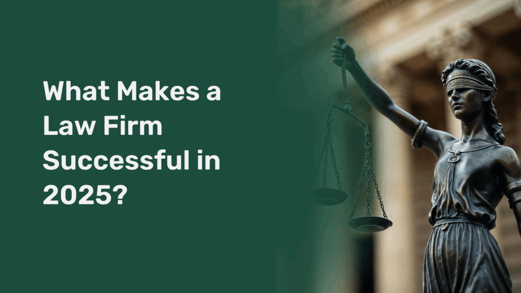 What Makes a Law Firm Successful in 2025?