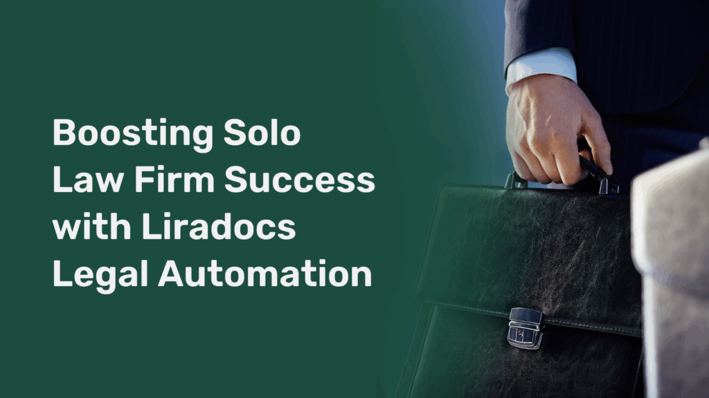 Boosting Solo Law Firm Success with Liradocs Legal Automation